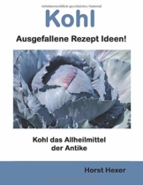 Kohl - Ausgefallene Rezept Ideen: Kohl das Allheilmittel der Antike - 1